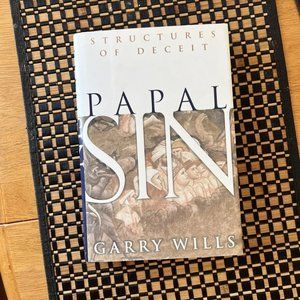 Papal Sin: Structures of Deceit By Garry Wills (2000, Hardcover)